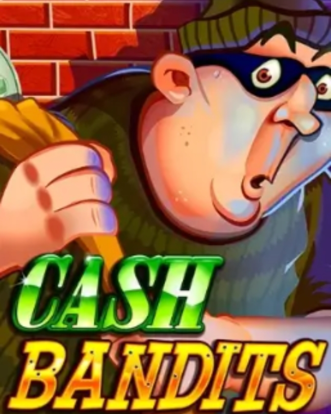 Cash Bandits